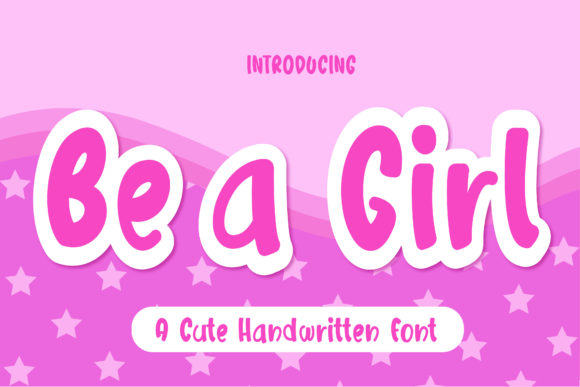 Be a Girl Font: A Handmade Designer’s Go-To Display Typeface