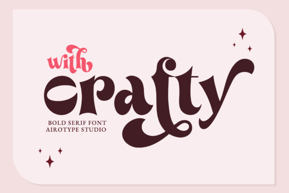 With Crafty: A Serif That Speaks With Warmth